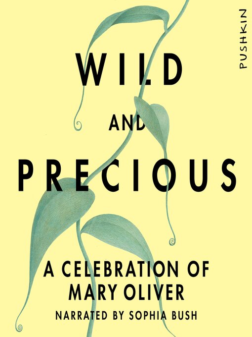 Title details for Wild and Precious by Mary Oliver - Wait list
